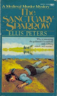 The Sanctuary Sparrow (Cronicles of Brother Cadfael, #7) - Ellis Peters