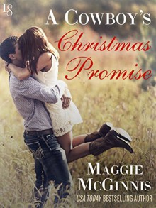 A Cowboy's Christmas Promise - Maggie McGinnis