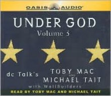 Under God - Volume 3 - Toby McKeehan, Michael Tait