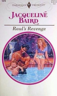 Raul's Revenge - Jacqueline Baird