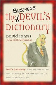 The Business Devil's Dictionary - David James