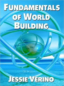 Fundamentals of World Building - Jessie Verino