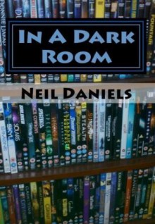 In A Dark Room - Neil Daniels