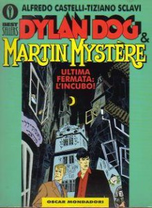 Dylan Dog & Martin Mystère. Ultima fermata: l'incubo - Tiziano Sclavi, Alfredo Castelli, Giovanni Freghieri