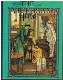 The Victorian Home - Jenni Calder