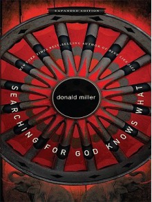 Searching for God Knows What - Donald Miller