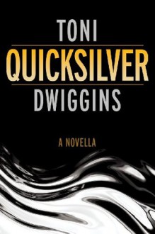 Quicksilver - Toni Dwiggins