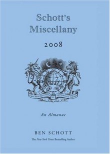 Schott's Miscellany 2008 - Ben Schott