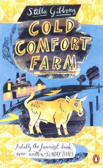 Cold Comfort Farm - Stella Gibbons