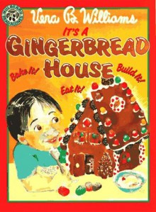 It's a Gingerbread House! - Vera B. Williams