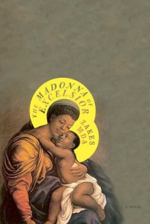 The Madonna Of Excelsior - Zakes Mda