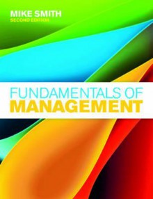 Fundamentals of Management - Mike Smith