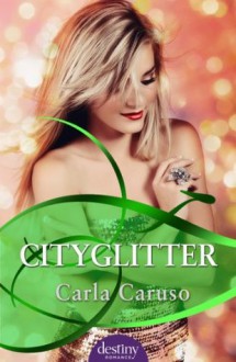 Cityglitter: : Destiny Romance - Carla Caruso