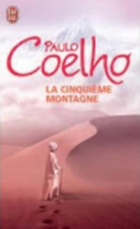 La Cinquieme Montagne - Françoise Marchand-Sauvagnargues, Paulo Coelho