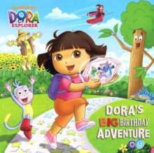 Dora's Big Birthday Adventure - Lauryn Silverhardt