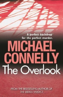 The Overlook (Harry Bosch, #13) - Michael Connelly