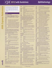 AMA Express Reference: Ophthalmology: CPT 2012 with Guidelines - American Medical Association