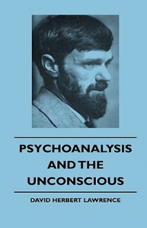 Psychoanalysis and the Unconscious - David Lawrence