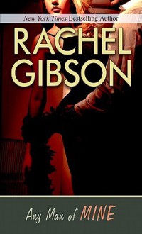 Any Man of Mine - Rachel Gibson