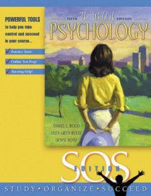 World of Psychology SOS Edition - Samuel E. Wood, Ellen R. Green Wood, Denise Boyd