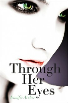 Through Her Eyes - Jennifer Archer