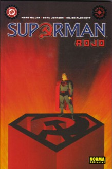 Superman: Rojo - Mark Millar, Dave Johnson, Kilian Plunkett, Andrew Robinson