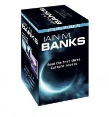 Culture - 25th Anniversary Limited Edition Box Set: Consider Phlebas, The Player Of Games, And Use Of Weapons - Iain M. Banks