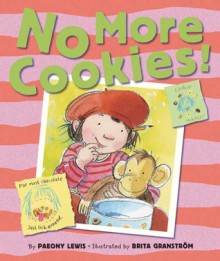 No More Cookies! - Paeony Lewis, Brita Granstrom