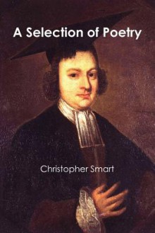 A Selection of Poetry - Christopher Smart