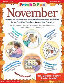 Fresh & Fun: November: Dozens of Instant and Irresistible Ideas and Activities From Creative Teachers Across the Country - Deborah Rovin-Murphy, Frank Murphy, Nancy Sanders, Nancy I. Sanders