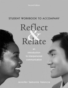 Student Workbook for Reflect and Relate - Steven McCornack, Jennifer Valencia