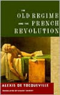 The Old Regime and the French Revolution (Dover Books on History, Political and Social Science) - Alexis de Tocqueville