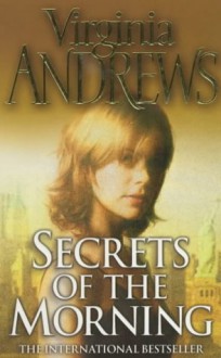 Secrets of the Morning (The Cutler Family) - Virginia Andrews