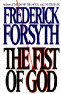 The Fist of God - Frederick Forsyth