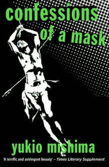 Confessions Of A Mask - Yukio Mishima