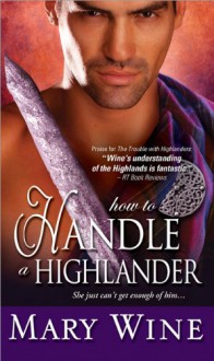 How to Handle a Highlander (Highlander, #6) - Mary Wine