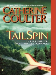 Tail Spin (FBI Thrillers, #12) - Catherine Coulter