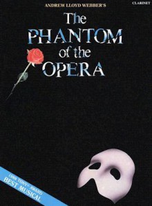 The Phantom of the Opera - Andrew Lloyd Webber, Gaston Leroux