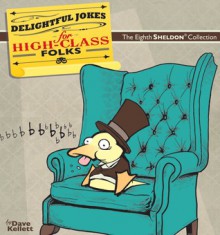 Delightful Jokes for High-Class Folks - Dave Kellett