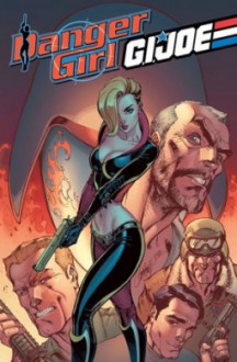 Danger Girl / G.I. Joe, Volume 1 - Andy Hartnell, Chris Madden