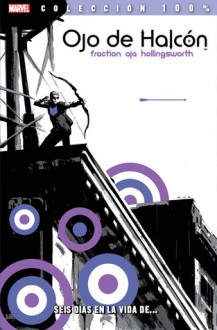 100% Marvel. Ojo de Halcón 1 - Matt Fraction, David Aja, Matt Hollingsworth, Javier Pulido