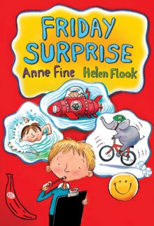 Friday Surprise - Anne Fine, Helen Flook