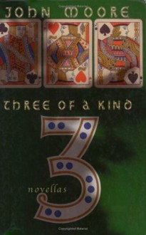 Three of a Kind - John Moore