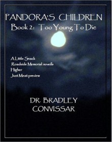 Pandora's Children Book 2: Too Young To Die - Bradley Convissar