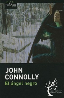 El ángel negro - John Connolly