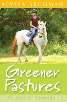 Greener Pastures - Alyssa Brugman