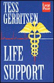 Life Support - Tess Gerritsen