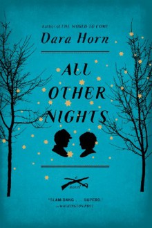 All Other Nights - Dara Horn