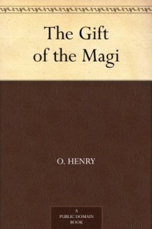 The Gift of the Magi - O. Henry