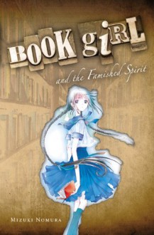 Book Girl and the Famished Spirit - Mizuki Nomura